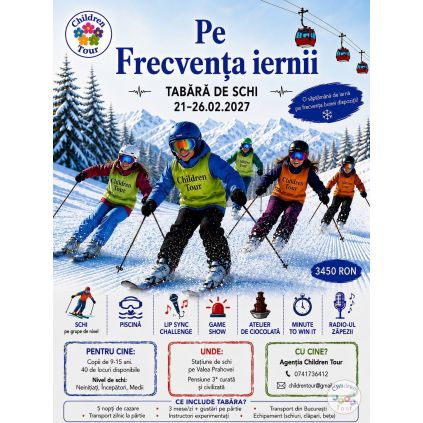 TABARA DE SCHI ''Pe frecventa iernii''   |21-26.02.2027 |Valea Prahovei #childrentour