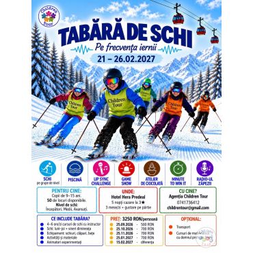 TABARA DE SCHI ''Pe frecventa iernii''   |21-26.02.2027 |Valea Prahovei #childrentour
